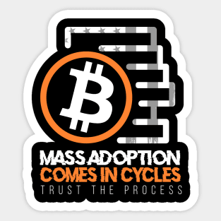 Mass adoption comes in cycles quote Sticker